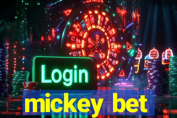 mickey bet